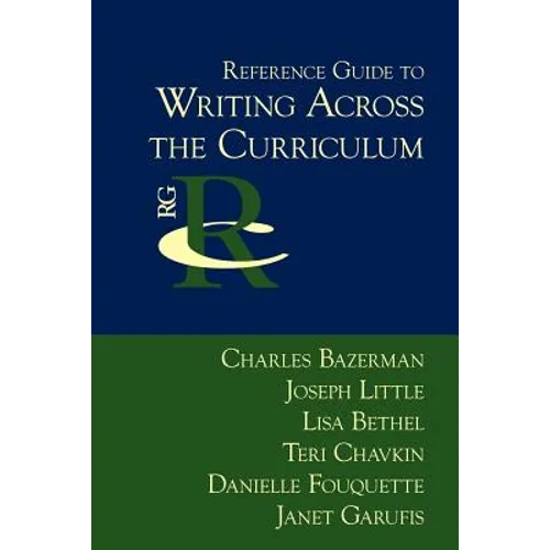Reference Guide to Writing Across the Curriculum