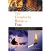 Complete Book of Fire: Building Campfires for Warmth, Light, Cooking, and Survival