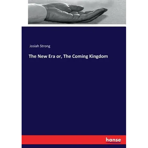 The New Era or, The Coming Kingdom