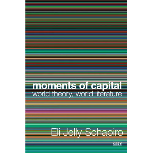 Moments of Capital: World Theory, World Literature