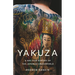 Yakuza: A 400-Year History of the Japanese Underworld