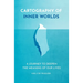Cartography of Inner Worlds: A Journey to Deepen the Meaning of our Lives