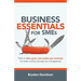 Business Essentials for SMEs: Tools to Start, Grow, and Sustain Your Business for Better Profits and Easy Tax Management