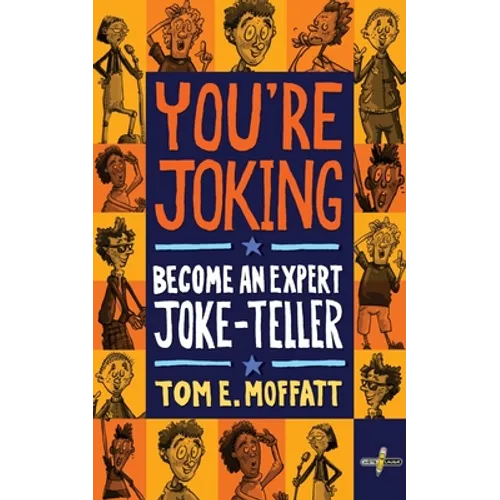 You're Joking: Become an Expert Joke-Teller