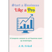 Start a Business Like a Pro: A Complete solution to all Business start-up challenges.