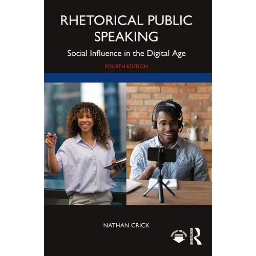 Rhetorical Public Speaking: Social Influence in the Digital Age
