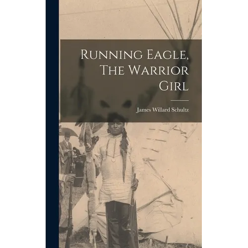 Running Eagle, The Warrior Girl