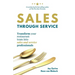 Sales Through Service: Transform your restaurant team into Sales and Service professionals