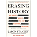 Erasing History: How Fascists Rewrite the Past to Control the Future