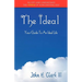 The Ideal: Your Guide to an Ideal Life (Monochrome Edition)