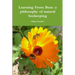 Learning From Bees: A Philosophy Of Natural Beekeeping