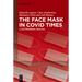 The Face Mask in Covid Times: A Sociomaterial Analysis