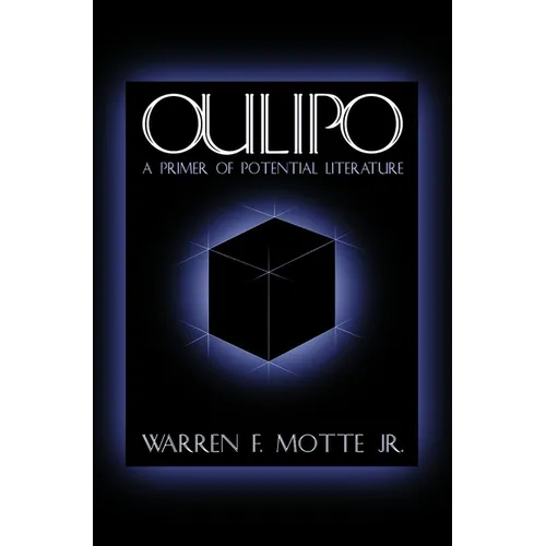 Oulipo: A Primer of Potential Literature