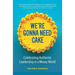 We're Gonna Need Cake: Celebrating Authentic Leadership in a Messy World