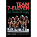 Team 7-Eleven: How an Unsung Band of American Cyclists Took on the World and Won