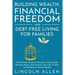 Building Wealth, Financial Freedom and Debt-Free Living for Families: The Ultimate Guide for Families to Successfully Manage Money and Finances, Stay