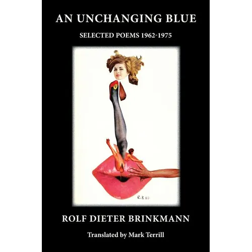 An Unchanging Blue: Selected Poems 1962-1975