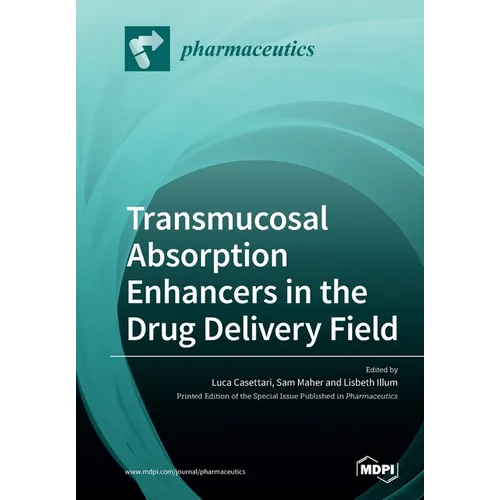 Transmucosal Absorption Enhancers in the Drug Delivery Field
