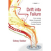 Drift into Failure: From Hunting Broken Components to Understanding Complex Systems