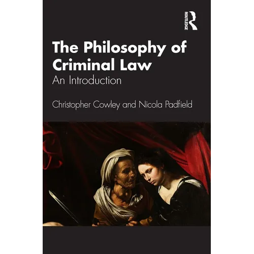 The Philosophy of Criminal Law: An Introduction