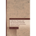 Collective Trauma and the Armenian Genocide: Armenian, Turkish, and Azerbaijani Relations Since 1839
