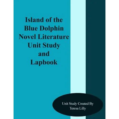 Island of the Blue Dolphins Novel Literature Unit Study and Lapbook