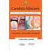 Candida Albicans: Step by Step to Defeat Candida Overgrowth Nutritionally
