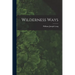 Wilderness Ways