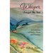 Whisper Forget Me Not: A Collection of Poetry, Prose and Paintings