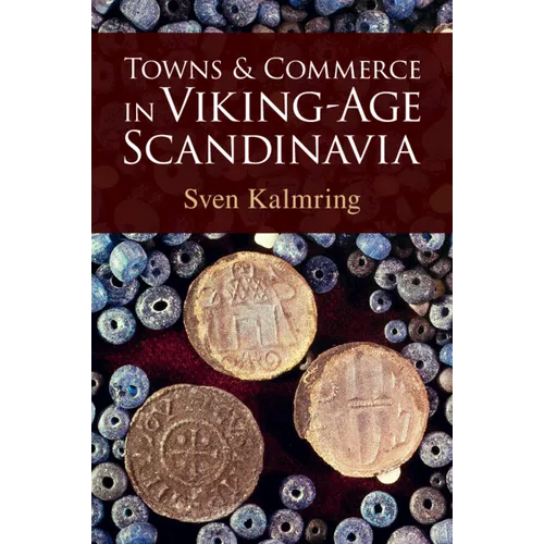 Towns and Commerce in Viking-Age Scandinavia
