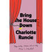 Bring the House Down