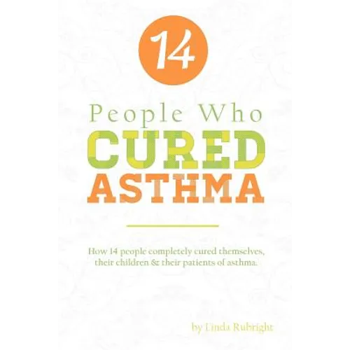 14 People who Cured Asthma