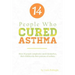 14 People who Cured Asthma