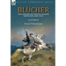 Blücher: the Uprising of Prussia Against Napoleon 1806-1815
