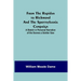 From the Rapidan to Richmond and the Spottsylvania Campaign: A Sketch in Personal Narration of the Scenes a Soldier Saw