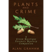 Plants and Crime: A Green Mystique Forensic Mystery Companion