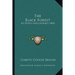 The Black Forest: Its People And Legends (1885)