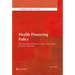 Health Financing Policy: The Macroeconomic, Fiscal, and Public Finance Context