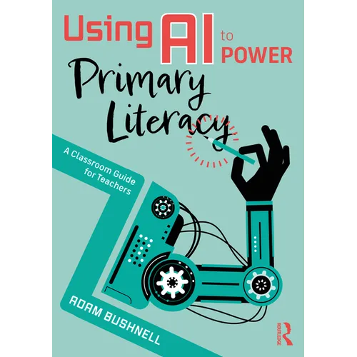 Using AI to Power Primary Literacy: A Classroom Guide for Teachers
