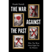 The War Against the Past: Why the West Must Fight for Its History