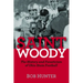 Saint Woody: The History and Fanaticism of Ohio State Football