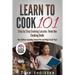 Learn to Cook 101 -- Step-by-Step Cooking Lessons from the Cooking Dude: New Edition including Instant Pot and Ninja Foodi tips!