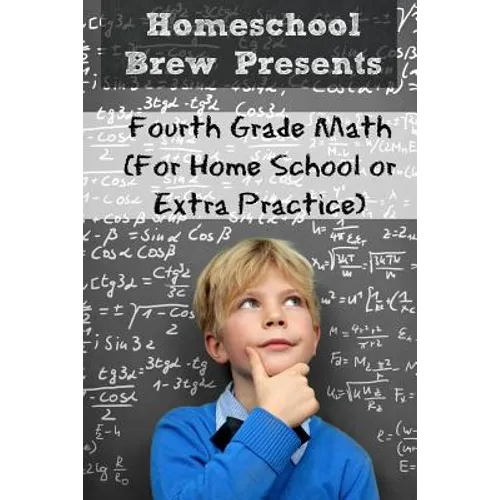 Fourth Grade Math: (For Homeschool or Extra Practice)