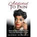 Addicted To Pain: Renew Your Mind & Heal Your Spirit From A Toxic Relationship In 30 Days