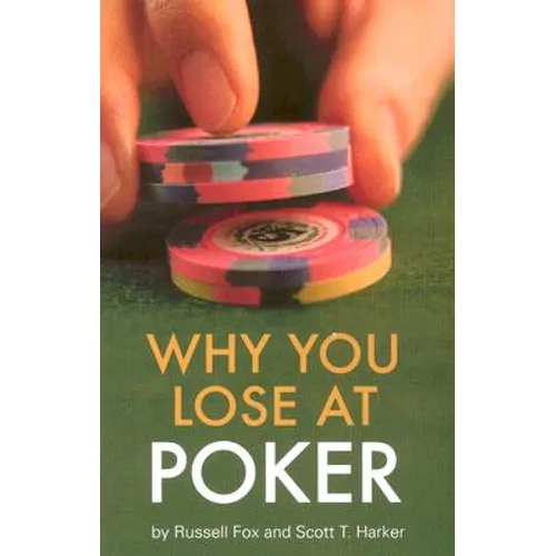 Why You Lose at Poker