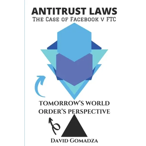 Antitrust Laws The Case of Facebook v FTC TOMORROW'S WORLD ORDER'S PERSPECTIVE