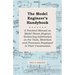 The Model Engineer's Handybook - A Practical Manual on Model Steam Engines Embracing Information on the Tools, Materials and Processes Employed in The