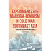 Experiments with Marxism-Leninism in Cold War Southeast Asia