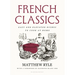 French Classics: Easy and Elevated Dishes to Cook at Home