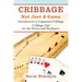 Cribbage - Not Just a Game: Introduction to Organized Cribbage - Cribbage Tips for the Novice and the Expert